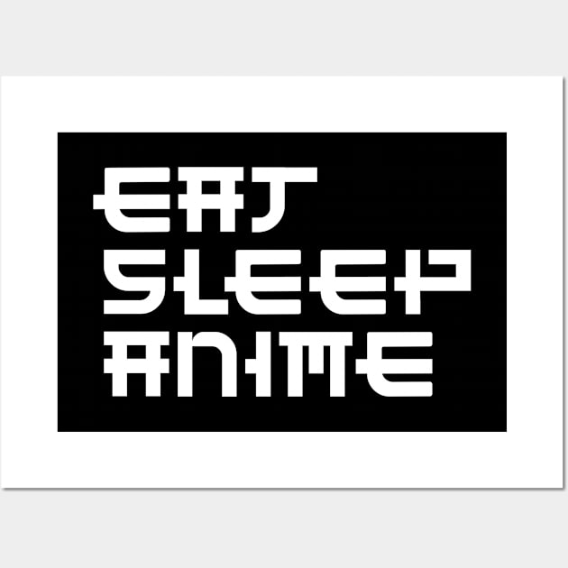 Eat Sleep Anime, Funny Japanese Manga, Anime Manga Kawaii Gifts, Eat Sleep Anime Repeat Wall Art by Happiness Shop